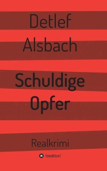 Cover for Alsbach · Schuldige Opfer (Book) (2017)