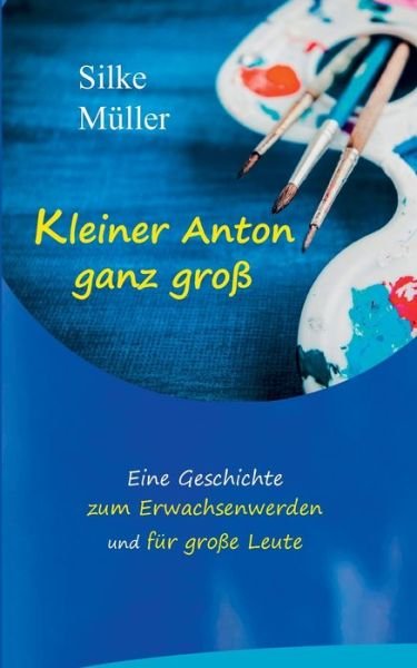 Cover for Müller · Kleiner Anton ganz groß (Book) (2017)