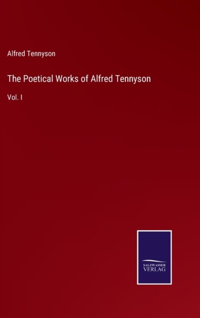 Cover for Alfred Tennyson · The Poetical Works of Alfred Tennyson (Gebundenes Buch) (2022)