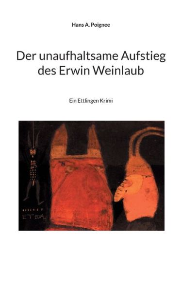 Cover for Hans a Poignee · Der unaufhaltsame Aufstieg des Erwin Weinlaub (Paperback Book) (2021)