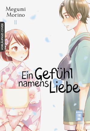 Ein Gefühl namens Liebe 11 - Megumi Morino - Livros - Egmont Manga - 9783755500636 - 10 de fevereiro de 2023