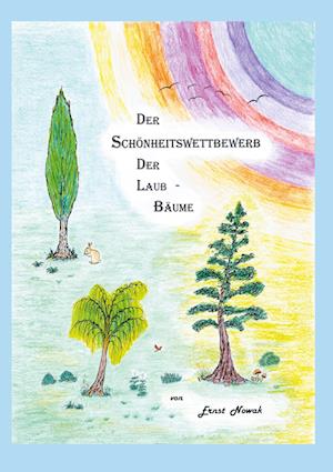 Cover for Ernst Nowak · Der Schönheitswettbewerb der Laub-Bäume (Book) (2024)