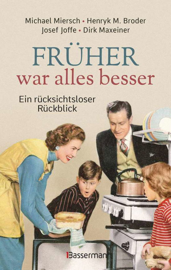 Cover for Miersch · Früher war alles besser (Book)