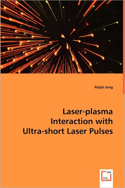 Cover for Ralph Jung · Laser-plasma Interaction with Ultra-short Laser Pulses (Paperback Book) (2008)