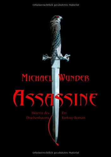 Cover for Michael Wunder · Assassine - Hterin Des Drachenbaums (Paperback Book) [German edition] (2008)