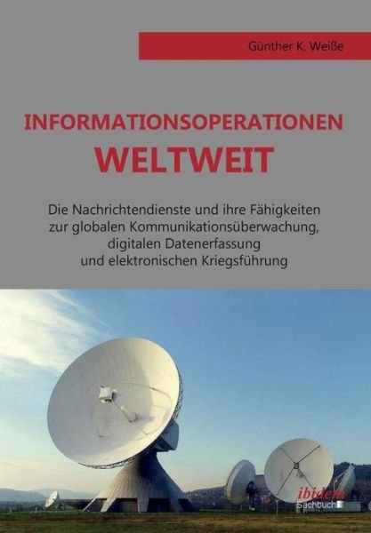 Cover for Weiße · Informationsoperationen weltweit (Bog) (2015)