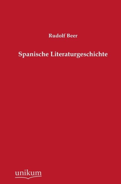 Cover for Rudolf Beer · Spanische Literaturgeschichte (Paperback Book) [German edition] (2012)
