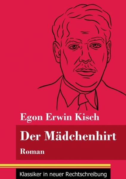 Cover for Egon Erwin Kisch · Der Madchenhirt (Paperback Book) (2021)