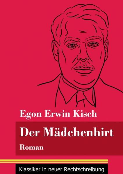 Cover for Egon Erwin Kisch · Der Madchenhirt (Paperback Book) (2021)