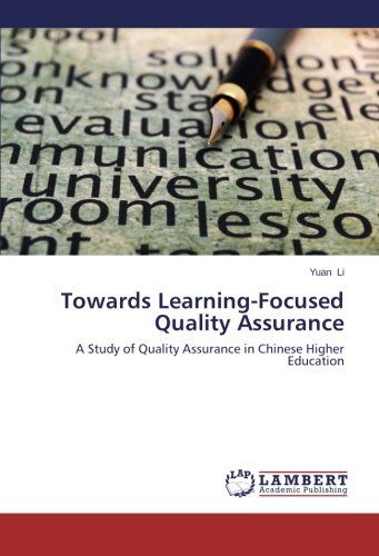 Cover for Yuan Li · Towards Learning-focused Quality Assurance: a Study of Quality Assurance in Chinese Higher Education (Paperback Book) (2014)