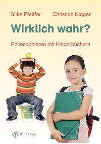 Wirklich wahr? - Silke Pfeiffer - Books - Militzke Verlag GmbH - 9783861894636 - May 18, 2011