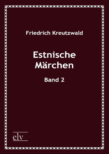 Cover for Friedrich Kreutzwald · Estnische M Rchen (Paperback Book) [German edition] (2011)