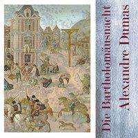 Cover for Dumas · Die Bartholomäusnacht,MP3-CD (Bog)