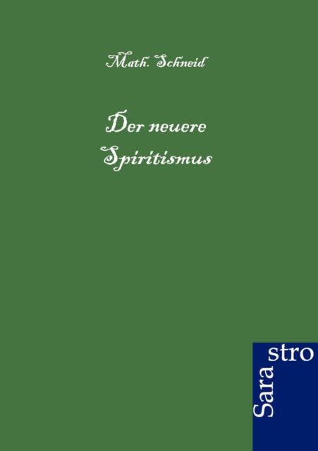 Cover for Math Schneid · Der Neuere Spiritismus (Paperback Book) [German edition] (2012)