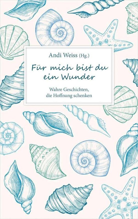 Cover for Weiss · Für mich bist du ein Wunder (Book)