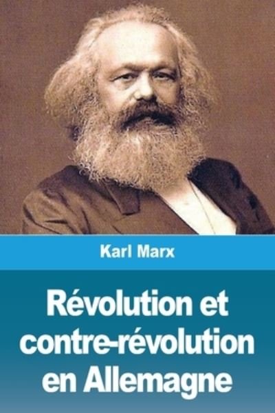 Cover for Karl Marx · Revolution et contre-revolution en Allemagne (Paperback Bog) (2021)