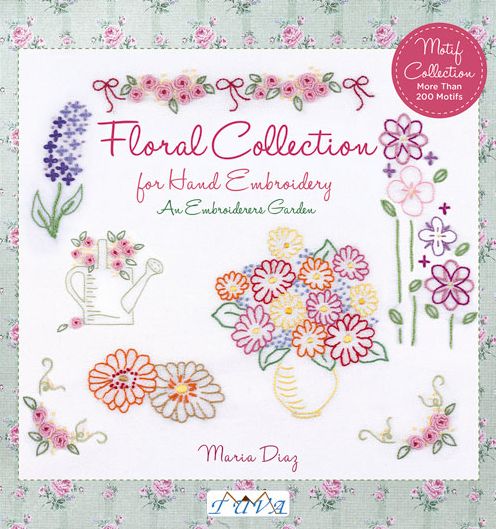 Floral Collection for Hand Embroidery: An Embroide rers Garden - M Diaz - Książki - Tuva Publishing - 9786055647636 - 5 września 2019