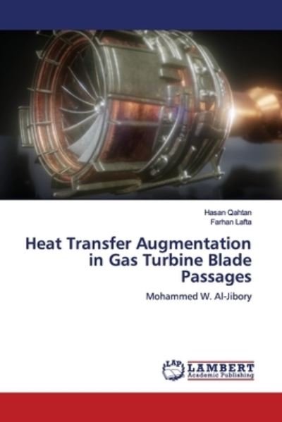 Heat Transfer Augmentation in Ga - Qahtan - Bøger -  - 9786200078636 - 13. maj 2019