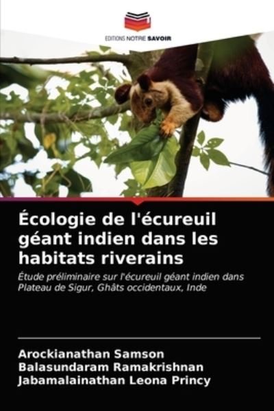 Cover for Arockianathan Samson · Ecologie de l'ecureuil geant indien dans les habitats riverains (Paperback Book) (2020)