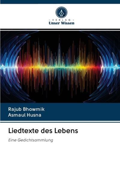 Cover for Bhowmik · Liedtexte des Lebens (Bok) (2020)