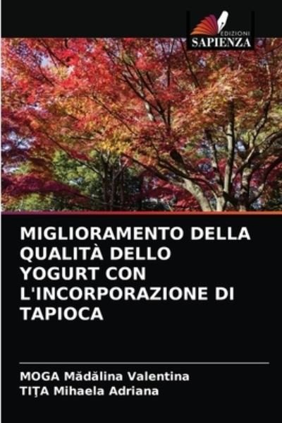 Cover for Moga M?d?lina Valentina · Miglioramento Della Qualita Dello Yogurt Con l'Incorporazione Di Tapioca (Paperback Book) (2021)