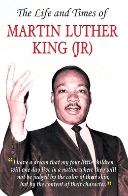 Cover for Dinkar Kumar · The Life and Times of Martin Luther King (Jr) (Bok) (2013)