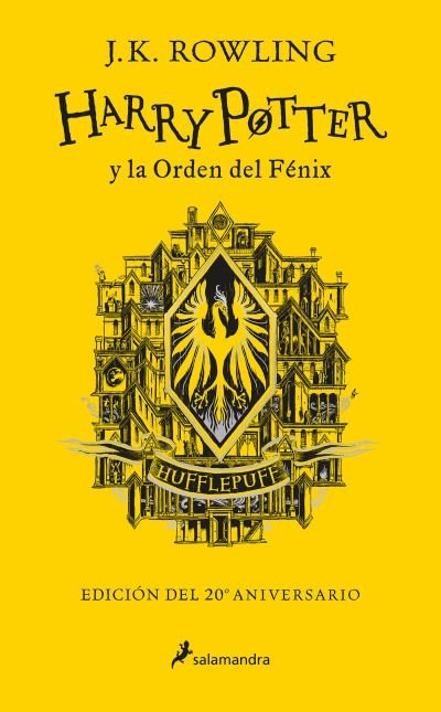 Cover for J. K. Rowling · Harry Potter y la Orden del Fenix (HUFFLEPUFF) / Harry Potter and the Order of the Phoenix (HUFFLEPUFF) (Hardcover bog) (2022)