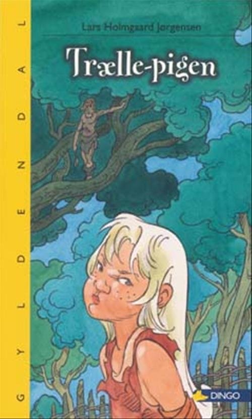 Cover for Lars Holmgaard Jørgensen · Dingo. Gul*** Primært for 2.-3. skoleår: Trælle-pigen (Heftet bok) [1. utgave] (2006)