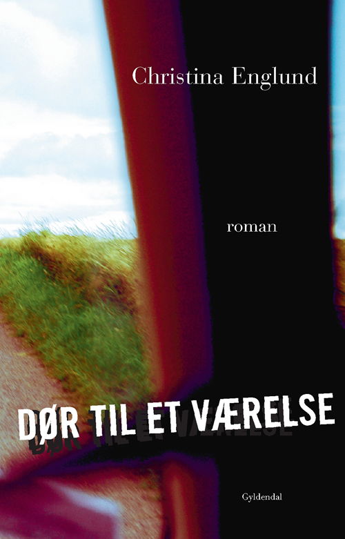 Cover for Christina Englund · Dør til et værelse (Taschenbuch) [1. Ausgabe] (2008)