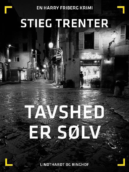 Cover for Stieg Trenter · En Harry Friberg-krimi: Tavshed er sølv (Hæftet bog) [2. udgave] (2017)