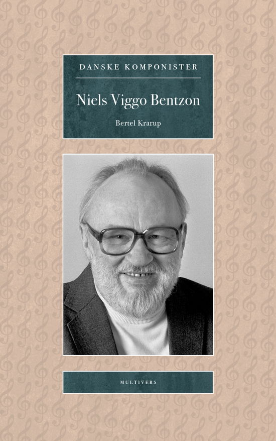 Danske Komponister: Niels Viggo Bentzon - Bertel Krarup - Bücher - Multivers - 9788779170636 - 22. Mai 2020