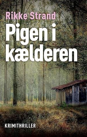 Cover for Rikke Strand · Pigen i kælderen (Sewn Spine Book) [1st edition] (2020)