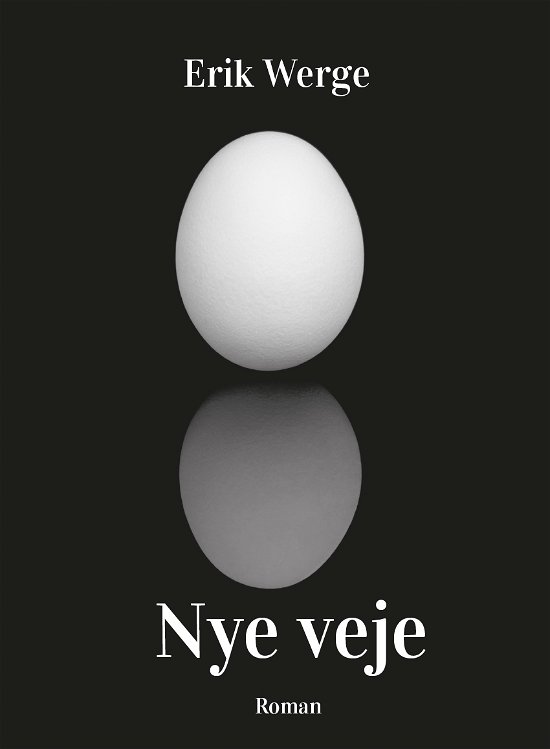 Cover for Erik Werge · Nye veje (Sewn Spine Book) [1st edition] (2021)