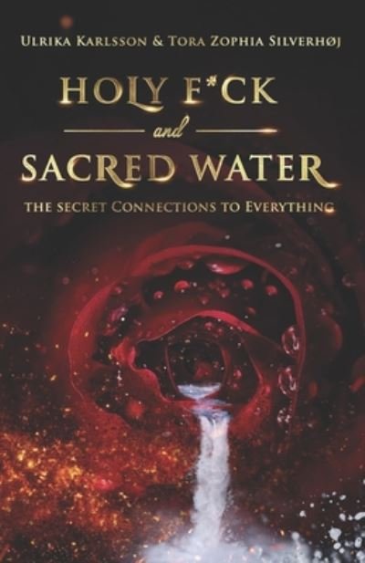 Cover for Tora Zophia Silverhoj · Holy F*ck and Sacred Water (Paperback Bog) (2020)