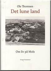 Cover for Ole Thomsen · .: Det lune land (Hardcover bog) [1. udgave] [Lærredsindbundet] (2011)