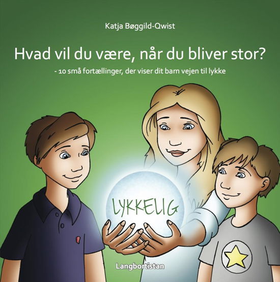 Cover for Katja Bøggild-Qwist · Lykken er din! (Gebundenes Buch) [Hardback] (2015)