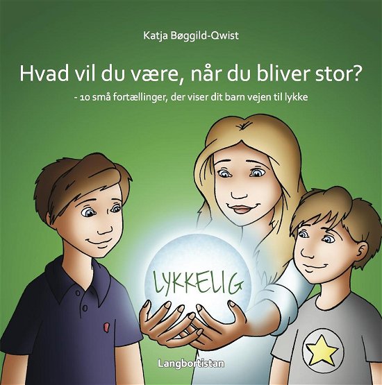 Cover for Katja Bøggild-Qwist · Lykken er din! (Hardcover Book) [Hardback] (2015)