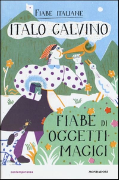 Cover for Italo Calvino · Fiabe Di Oggetti Magici. Fiabe Italiane. Ediz. Illustrata (Bog) (2015)