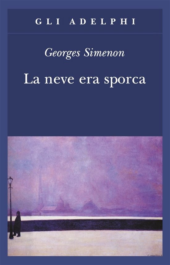 La Neve Era Sporca - Georges Simenon - Książki -  - 9788845918636 - 