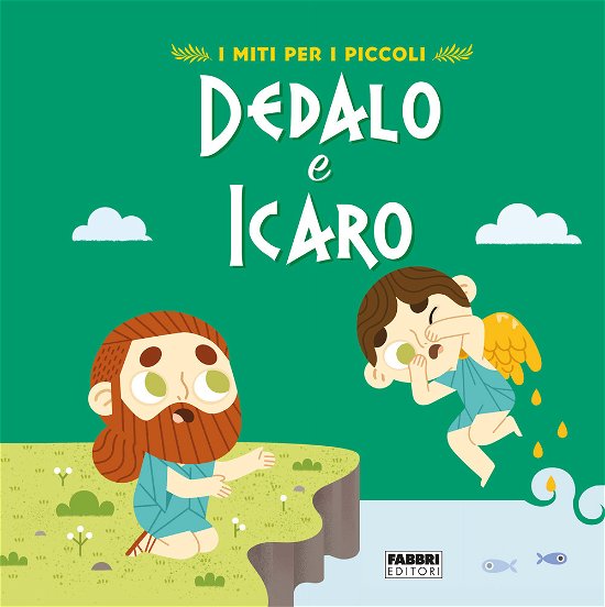 Cover for Valentina Camerini · Dedalo E Icaro. I Miti Per I Piccoli. Ediz. A Colori (Buch)