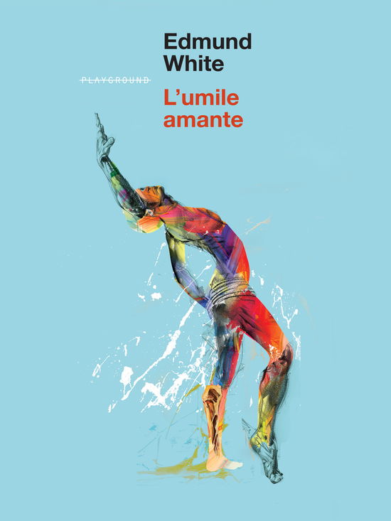 Cover for Edmund White · L'umile Amante (Book)