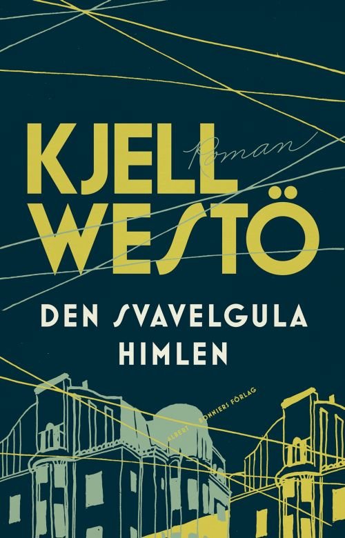 Cover for Kjell Westö · Den svavelgula himlen (Gebundesens Buch) (2017)