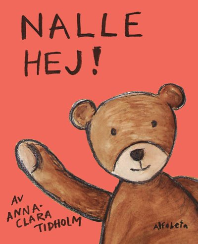 Cover for Anna-Clara Tidholm · Nalle hej! (Hardcover Book) (2021)