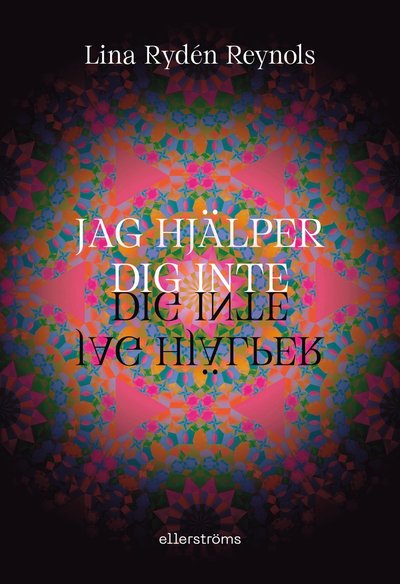 Cover for Lina Rydén Reynols · Jag hjälper dig inte (Paperback Book) (2025)