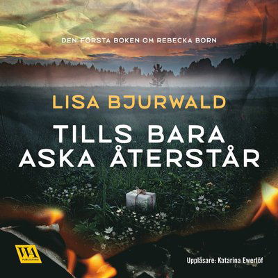 Cover for Lisa Bjurwald · Tills bara aska återstår (CD) (2016)