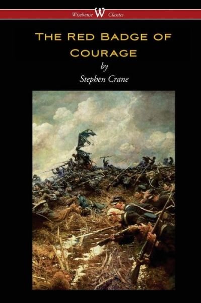 Cover for Stephen Crane · The Red Badge of Courage (Taschenbuch) [Wisehouse Classics edition] (2015)
