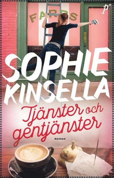 Tjänster och gentjänster - Sophie Kinsella - Kirjat - Printz - 9789177711636 - tiistai 4. kesäkuuta 2019