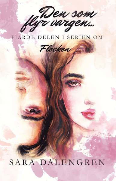 Cover for Sara Dalengren · Flocken: Den som flyr vargen ... (Bok) (2020)