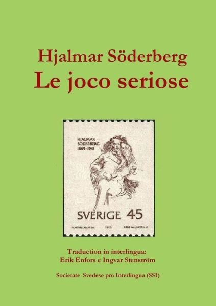 Cover for Hjalmar Söderberg · Le Joco Seriose (Paperback Bog) [Interlingua edition] (2012)