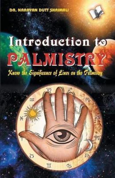 Introduction to Palmistry - Narayan Dutt Shrimali - Books - V & S Publishers - 9789350578636 - January 9, 2017